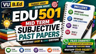EDU501 Mid Term Subjective Past Papers | Short & Long Questions + Quiz 1 & Quiz 2 MCQs for Mid Term