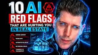 10 AI Red Flags That Are Hurting You in Real Estate