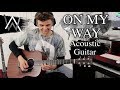 On My Way - Acoustic Guitar Cover - Alan Walker