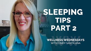 Sleeping Tips Part 2 - Wellness Wednesday With Cindy