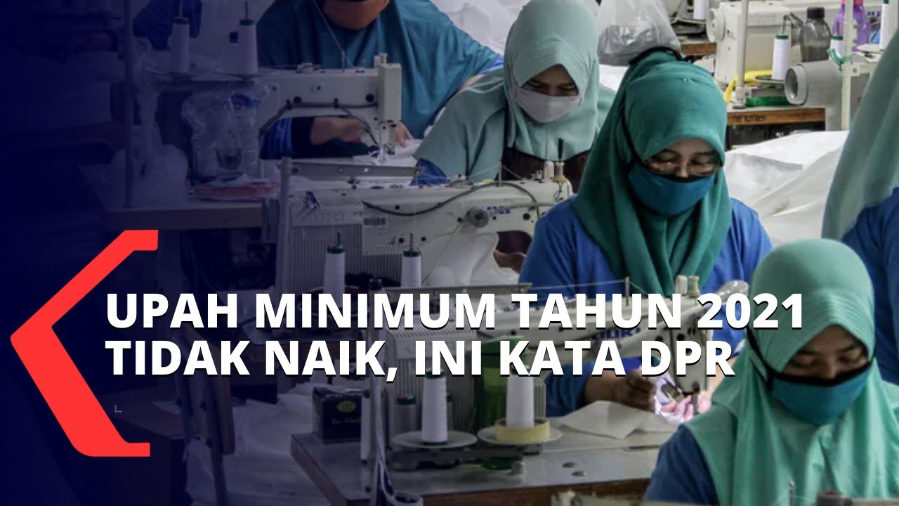 KSP Sebut Surat Edaran Menaker Terkait Upah Minimum 2021 Bersifat Imbauan, Ini Tanggapan DPR