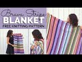 Free blanket knitting pattern brava stripe blanket  easy knit afghan