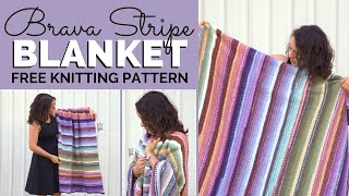 Free Blanket Knitting Pattern: Brava Stripe Blanket - Easy Knit Afghan by Yay For Yarn 7,488 views 7 months ago 26 minutes