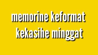 memorine keformat kekasihe minggat