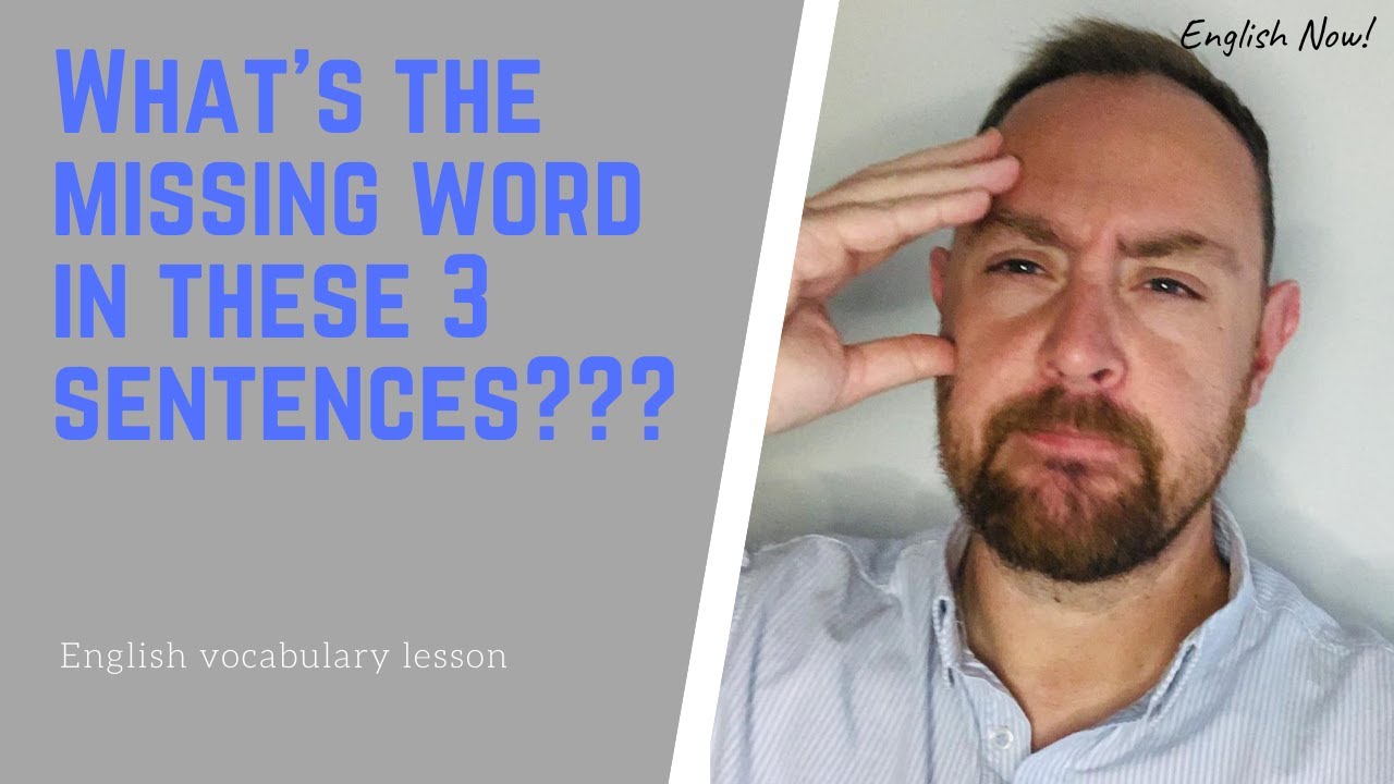What is the missing word in these three sentences? - English vocabulary ...