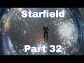 Starfield Part 32 | I feel my power GROWING!!