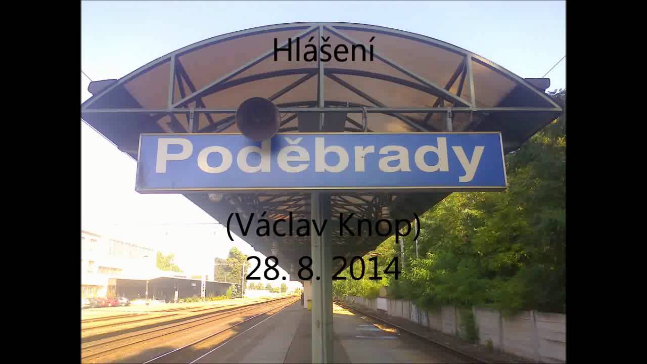 Staniční hlášení Poděbrady (Václav Knop) - 28. 8. 2014
