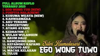 EGO WONG TUO - SILVY KUMALASARI FULL ALBUM TERBARU DANGDUT KOPLO TERBARU 2025