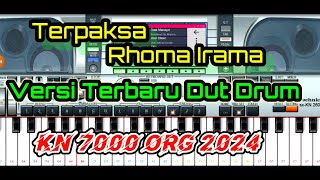 TERPAKSA (RHOMA IRAMA) TERBARU DUT DRUM KN 7000 ORG 2024