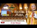 🔴 ADORACIÓN ROSARIO Y MISA 15-05-2022 🔴