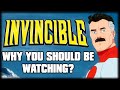 Invincible - Why You Should Be Watching This Show!