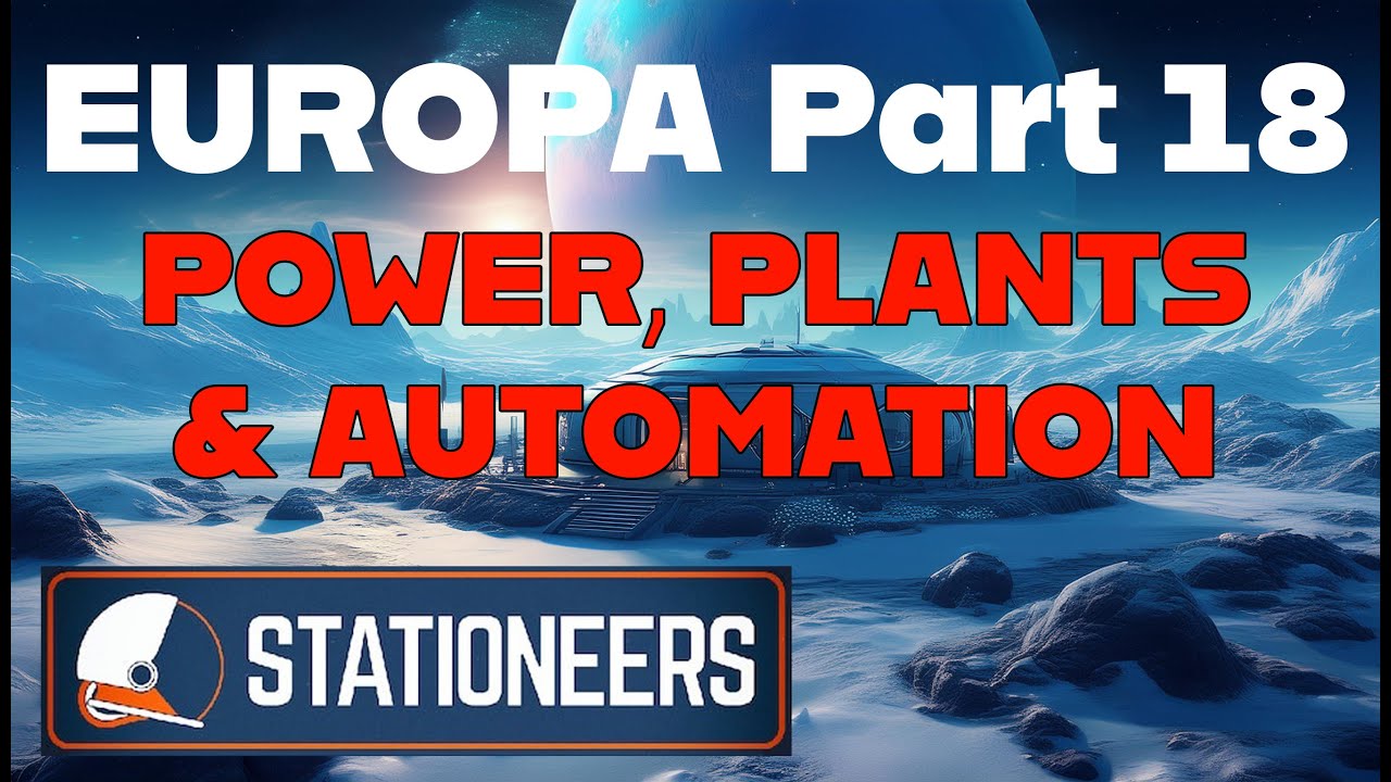 MORE Power, Plants and Automation on Europa - Stationeers Ep 18 - YouTube