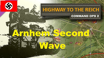 Command Ops 2 : Highway to the Reich - (Axis) Arnhem Second wave