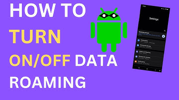 How to Turn ON or Turn OFF Data Roaming on Android Phone