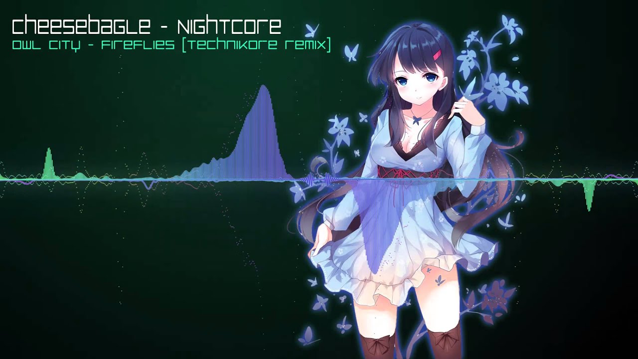 Nightcore - Fireflies (Technikore Remix)
