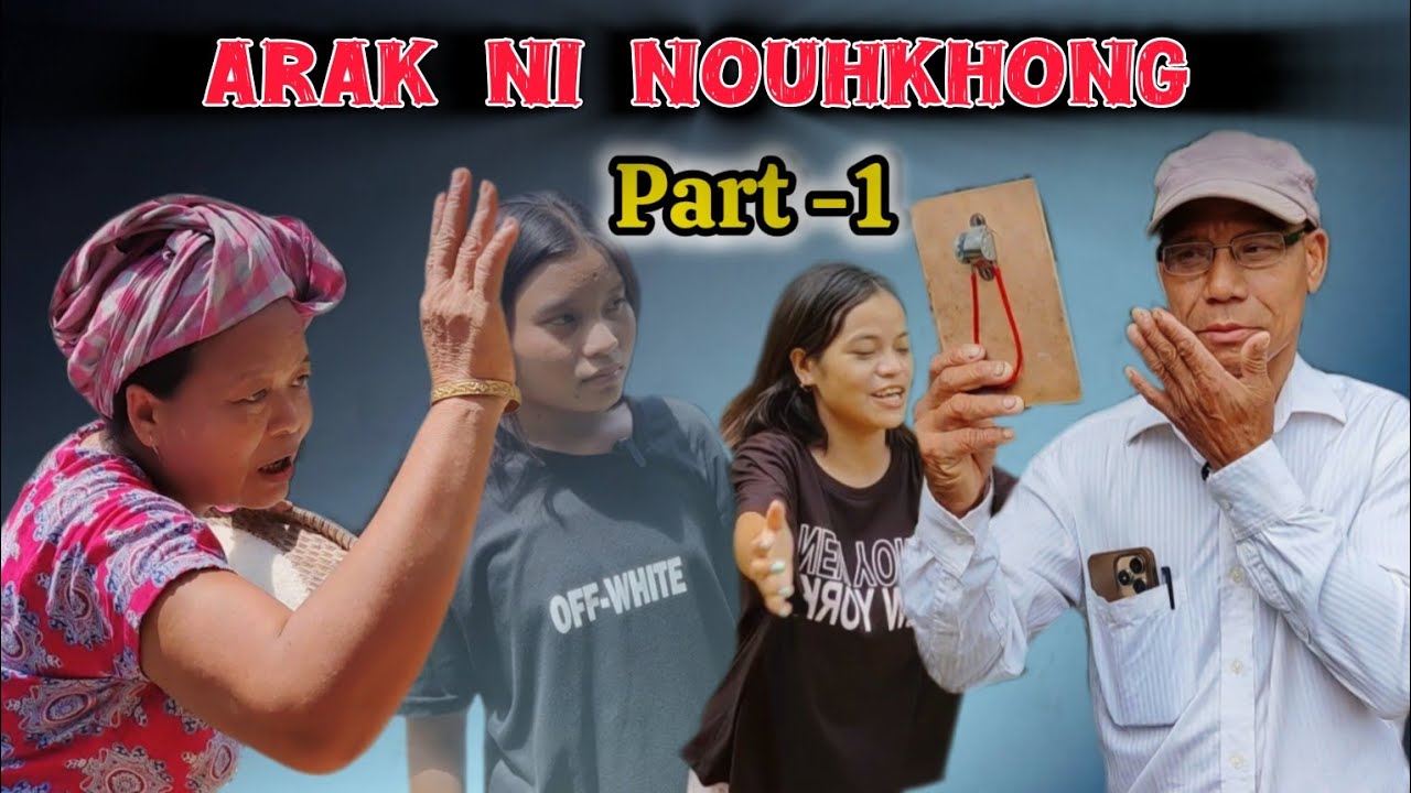 ARAK NI NOUHKHONG || Part-1 || Kaubru short film