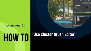 How To Use Cluster Brush Editor - UNIGINE 2 Quick Tips