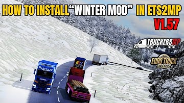HOW TO INSTALL THE WINTER MOD in ETS2 MP / Truckers MP ( FULL GUIDE ) | ETS2 1.57