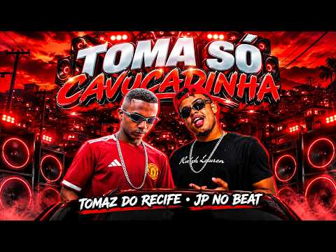 TOMA SÓ CAVUCADINHA - MC TOMAZ DO RECIFE - BREGA FUNK (JP NO BEAT )