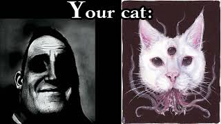 Mr.incredible Becoming Uncannyyour Cat