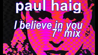 Paul Haig - I Believe In You (radio edit)