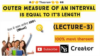 Outer measure of an interval is it's length (measure theory) in hindi (Lecture - 3)