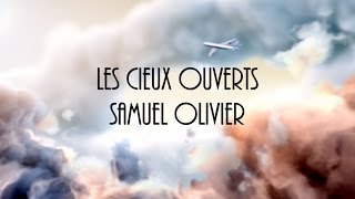 Les cieux ouverts - Samuel Olivier chords