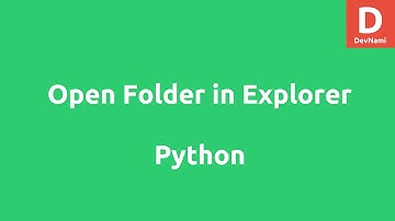Open Folder in Windows Explorer using Python