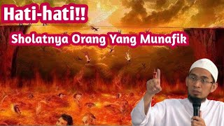 Sholatnya Orang Munafik || Ustadz Adi Hidayat Lc., MA