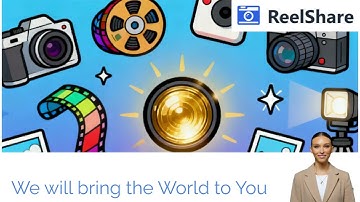 ReelShare - We will bring the world to you (Pitch Deck)