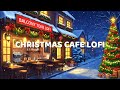Cozy Christmas Café Lofi ❄️ | Warm Holiday Beats for Study, Relax &amp; Sleep 🎅✨