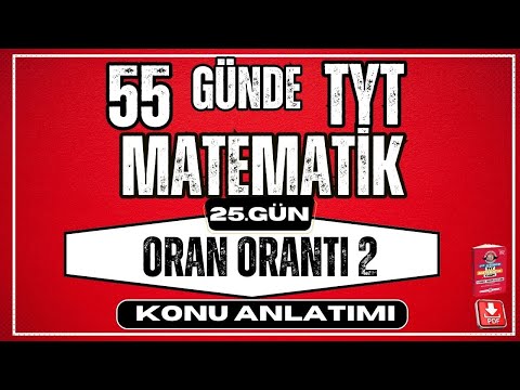 Oran Orantı Konu Anlatımı 2  | 2024 | 55 Günde TYT Matematik Kampı |  25.  Gün | YKS |