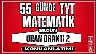 Oran Orantı Konu Anlatımı 2 2024 55 Günde Tyt Matematik Kampı 25 Gün Yks 