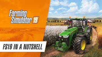 Farming Simulator 19 in a nutshell