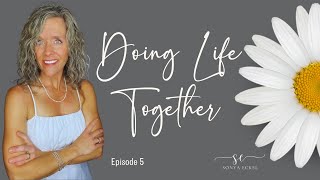 Doing Life Together- Episode 5 - Deep Thoughts after a massage