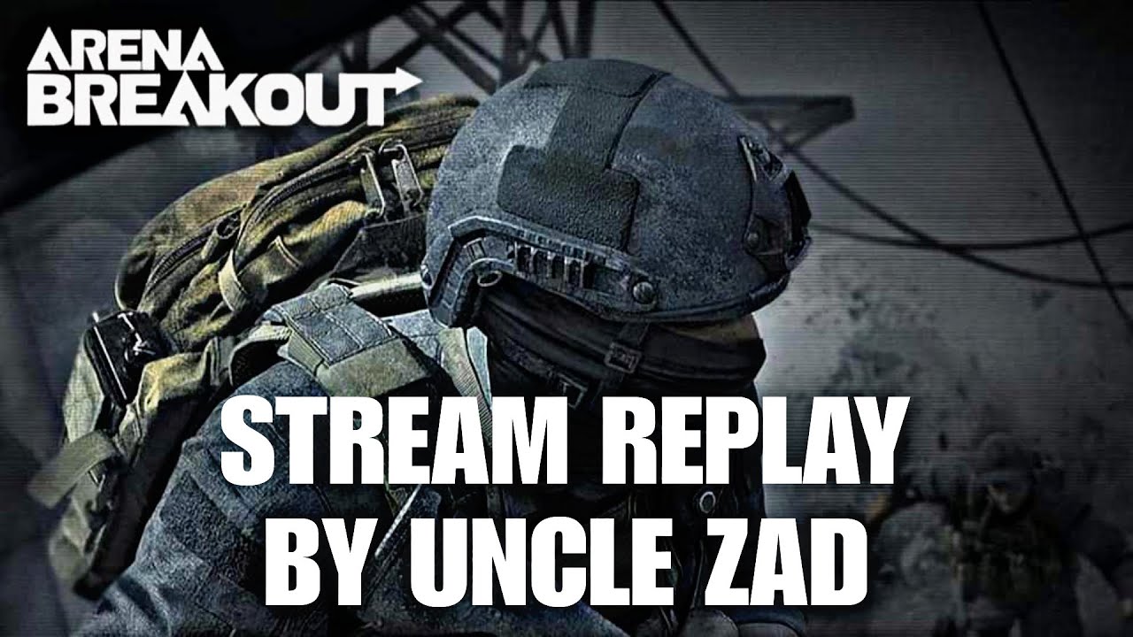 LIVE STREAM REPLAY ARENA BREAKOUT GLOBAL #1 - YouTube
