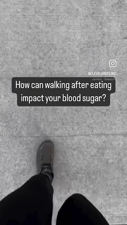How walking after eating impacts your blood sugar?