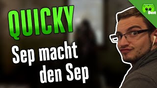 QUICKY # 119 - Sep macht den Sep «» Best of PietSmiet | HD