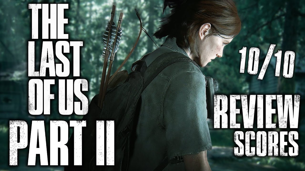 the last of us part 2 review scores the last of us part 2 review scores