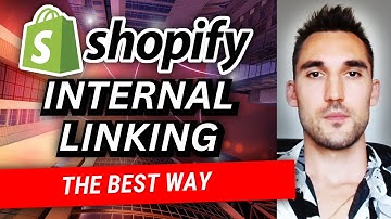 The Best Way Of Shopify Internal Linking For SEO In 2024