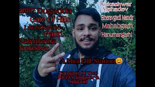 #Dugadda#vlog #GateofHills #Tarkeshwar_Mahadev #Nature_Vibes #lansdowne_Uttarakhand_pauri_Garhwal