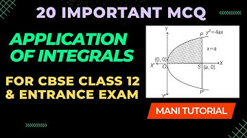 Application of integrals ( MCQ ) for class 12 and entrance exam @ManiTutorial