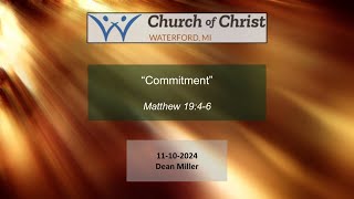 Commitment  - Sunday Evening sermon - 11/10/2024