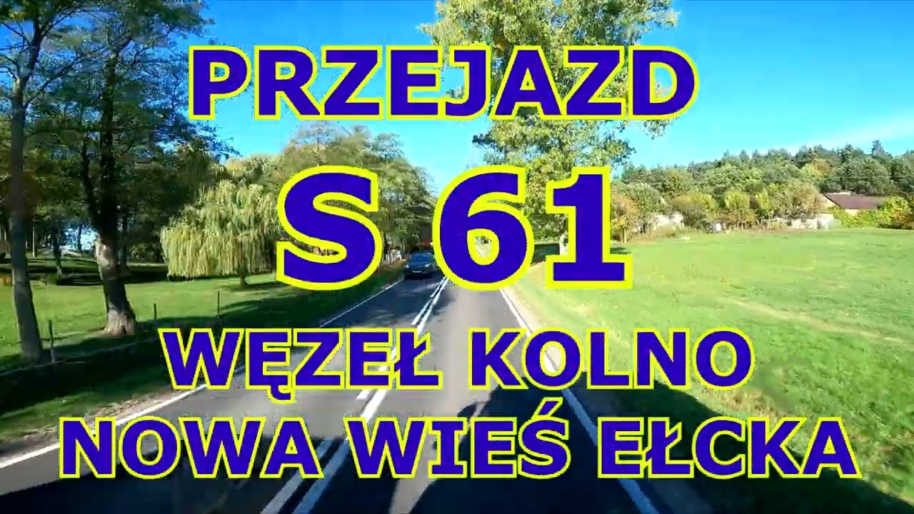 PRZEJAZD S 61 VIA BALTICA  ( ŁOMŻA - EŁK )