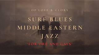 For Ore And Gain Nu Jazz Middle Eastern Jazz Surf Blues