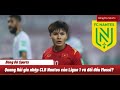 Quang Hải gia nhập CLB Nantes của Ligue 1 và đối đầu Messi