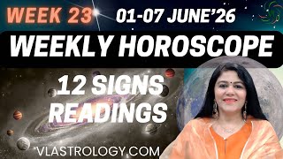 WEEKLY HOROSCOPES 01-07 JUNE 2026:ASTROLOGICAL GUIDANCE FOR ALL 12 SIGNS BY VL #Weeklyhoroscope