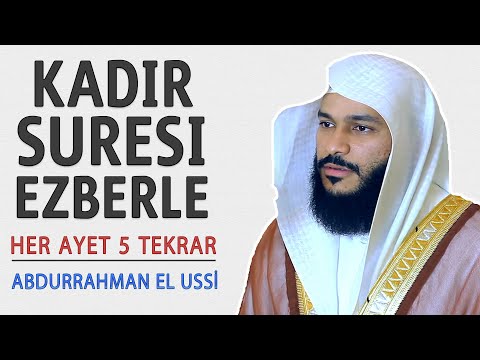 Kadir suresi ezberle her ayet 5 tekrar (Abdurrahman el Ussi)