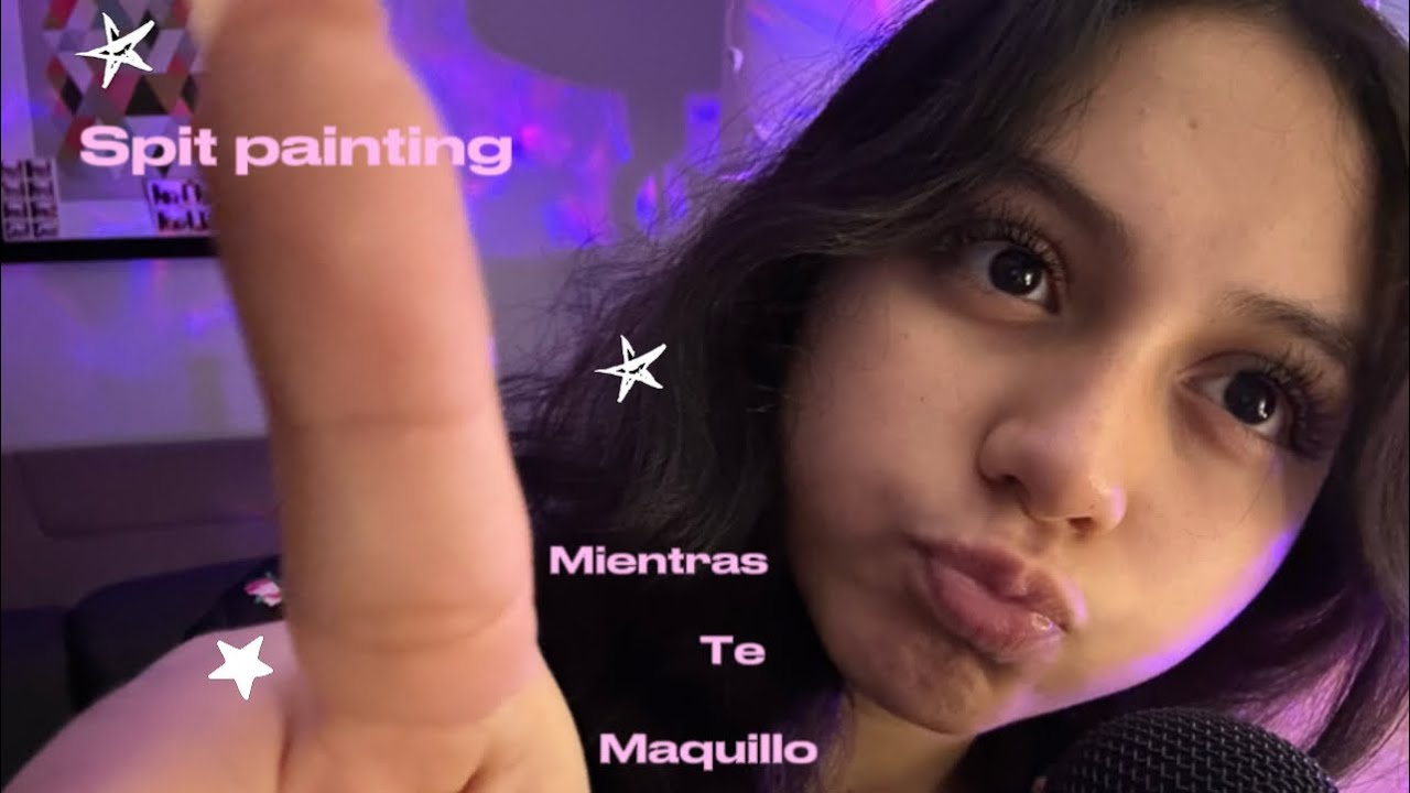 Asmr-spit painting mientras te maquillo🐛