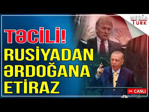 TƏCİLİ! Rusiyadan Ərdoğana etiraz - Bunu edə bilmərik!